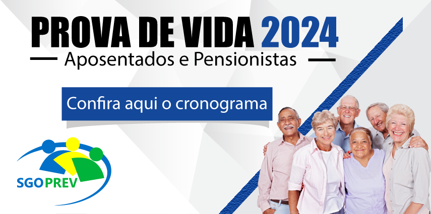SGO-PREV REALIZARÁ O RECADASTRAMENTO ANUAL/ PROVA DE VIDA DOS SEGURADOS APOSENTADOS E PENSIONISTAS 2024